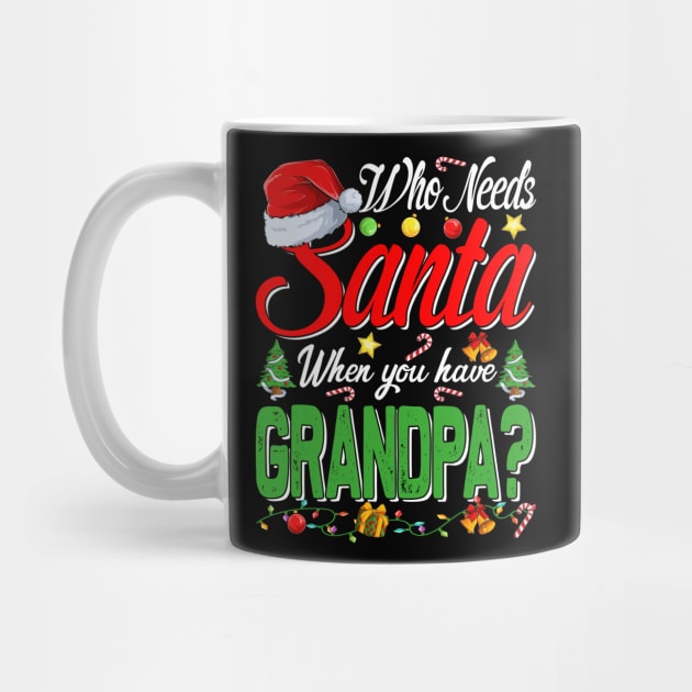 Who Needs Santa When You Have Grandpa Christmas by intelus